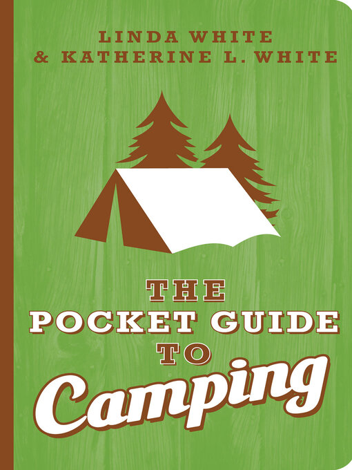 Title details for The Pocket Guide to Camping by Linda White - Available